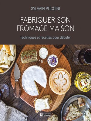 cover image of Fabriquer son fromage maison
